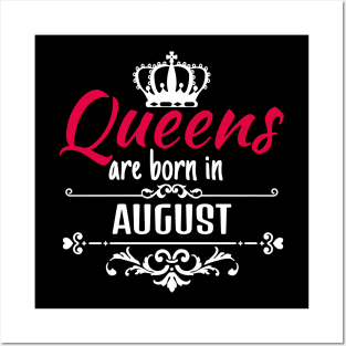 Queens are born in August Posters and Art